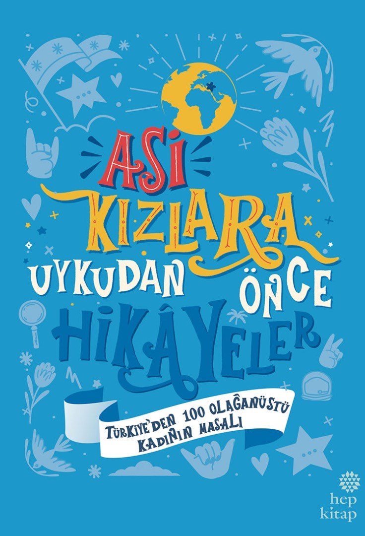 Dünya Kız Çocukları Günü’nde Türkiye'nin asi kızlarını örnek al: Hayal et, çalış, pes etme, başar! 