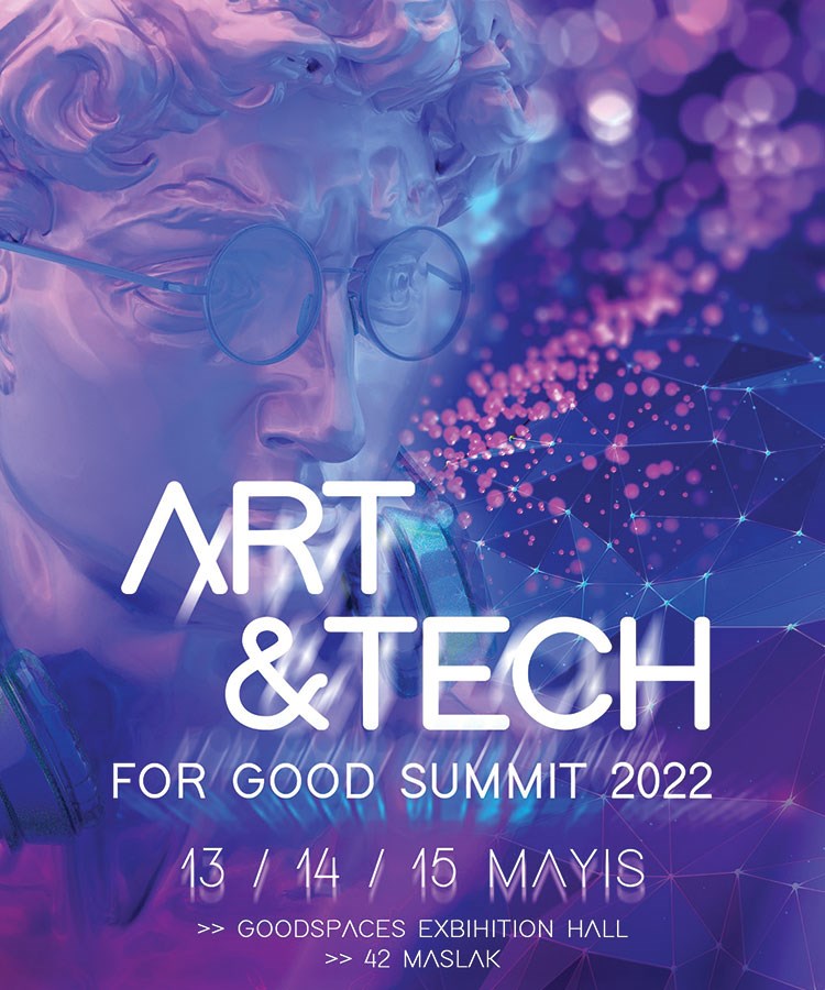 Art & Tech for Good Summit 2022, cuma günü başlıyor